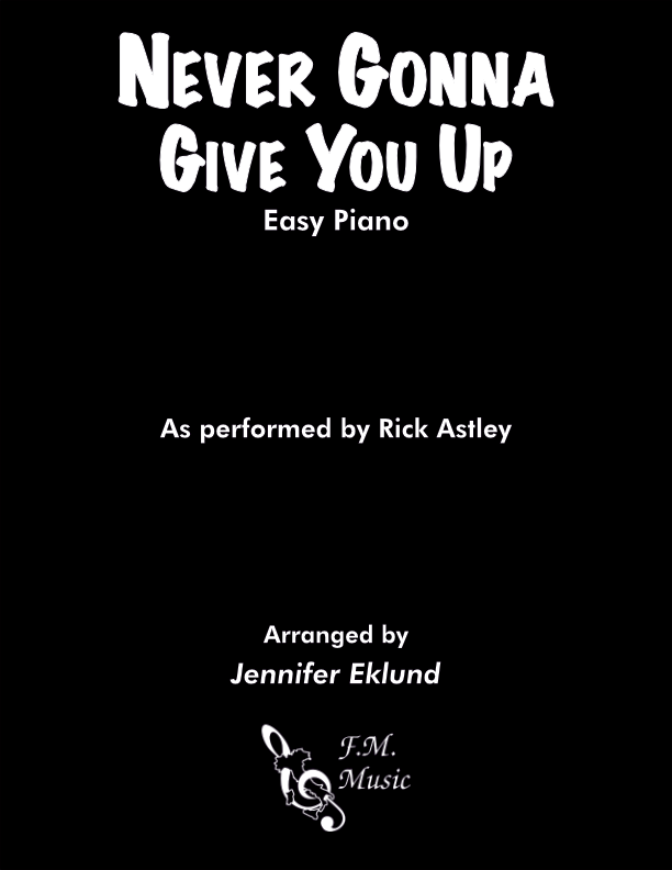 Never Gonna Give You Up Easy Piano By Rick Astley Fm Sheet Music Pop Arrangements By 6236